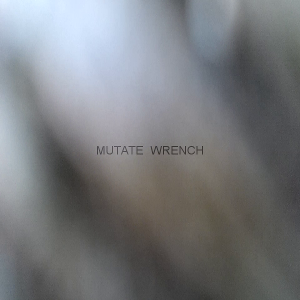 Mutate - Wrench